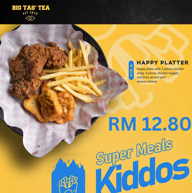 BIG TAS TEA PRICES KIDDOS MEAL MENU MALAYSIA